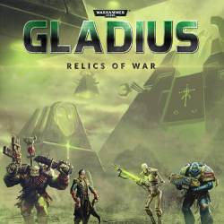 Warhammer 40,000: Gladius - Relics of War: Deluxe Edition [v 1.02.00 hf1 + DLCs] (2018) PC | 