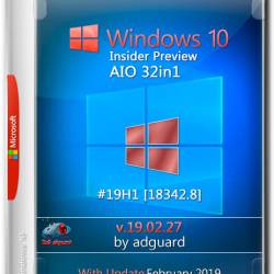Windows 10 x64 Insider Preview #19H1.18342.8 AIO 32in1 by adguard (ENG/RUS/2019)