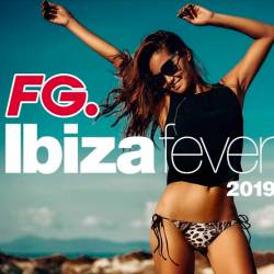 Ibiza Fever 2019 By FG. (2019)