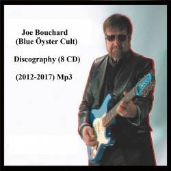 Joe Bouchard (Blue Oyster Cult)  Discography (8 CD) (2012-2017) Mp3