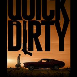 The Quick and Dirty /    (2019) WEB-DL