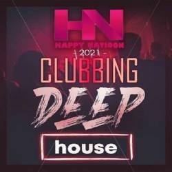 Happy Nation: Clubbing Deep House (2021)