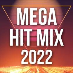 Mega Hit Mix 2022 (2022) - Pop, Rock, RnB, Rap