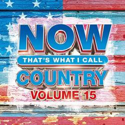 NOW Thats What I Call Country Vol. 15 (2022) - Country