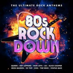 80s Rock Down The Ultimate Rock Anthems (3CD) (2021) - Rock, Hard Rock, Heavy Metal