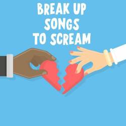 Breakup Songs To Scream (2022) - Pop