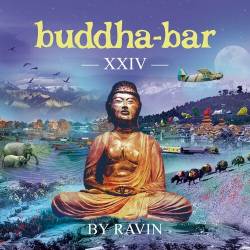 Buddha Bar XXIV By DJ Ravin (2CD) (2022) - Electronic, Ambient, Downtempo, Chillout, Lounge