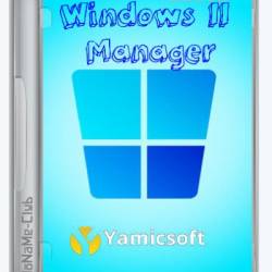 Windows 11 Manager 1.1.5 (x64) Portable by FC Portables [Multi/Ru]
