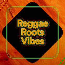 Reggae Roots Vibes (2022) - Reggae