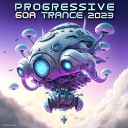 Progressive Goa Trance 2023 (2022) - Dance, Trance