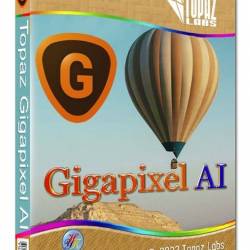 Topaz Gigapixel AI 6.3.0 RePack by KpoJIuK (En)