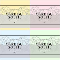 Gare Du Soleil (The Lounge Edition) Vol. 1-4 (2020-2023) - Downtempo, Chillout, Lounge