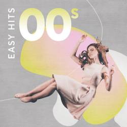 Easy Hits 00s (2023) - Pop, Rock, RnB, Dance