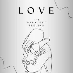 LOVE - The Greatest Feeling (2023) - Pop, Rock, RnB, Dance