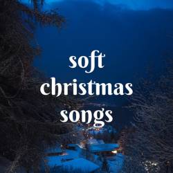 Soft Christmas Songs (2023) - Christmas Pop, Jazz, Soul, RnB