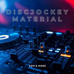 Discjockey Material EDM and More (2023) - Dance