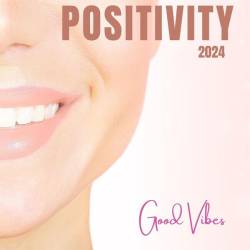 Positivity 2024 Good Vibes (2024) - Pop, Dance
