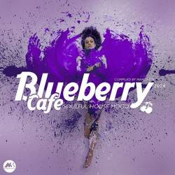 Blueberry Cafe 2024 Soulful House Mood (2024) FLAC - Smooth Jazz, Electronic, Soul