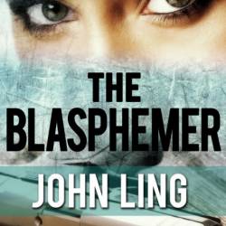 The Blasphemer - John Ling
