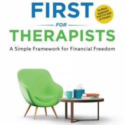Profit First for Therapists: A Simple FrameWork for Financial Freedom - Julie Herres