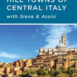 Rick Steves Snapshot Hill Towns of Central Italy: with Siena & Assisi - Rick Steves