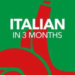 Italian in 3 Months with Free Audio App: Your Essential Guide to Understanding and Speaking Italian - Milena Reynolds