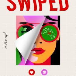 Swiped: A Novel - L.M. Chilton