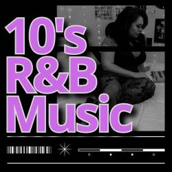 10s RnB Music (2024) - RnB, Rhythm and Blues