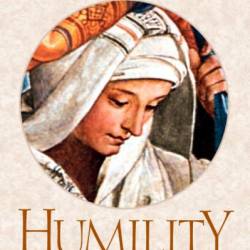 Humility: Wellspring of Virtue - Dr. Dietrich von Hildebrand