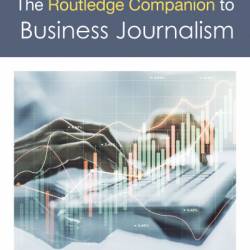 The Routledge Companion to Business Journalism - Joseph Weber (Editor)