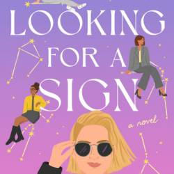 Looking for a Sign: A Novel - Susie Dumond