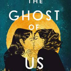 The Ghost of Us - James L. Sutter