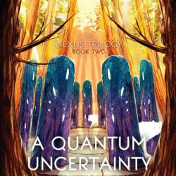 A Quantum Uncertainty: Book Two in the Nexus Series - Ca Farlow