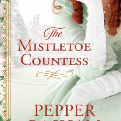 The Mistletoe Countess - Pepper Basham