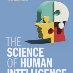 The Science of Human Intelligence - Richard J. Haier