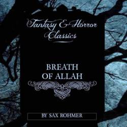 Breath of Allah - Sax Rohmer