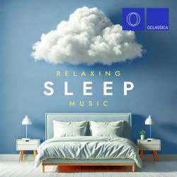 Relaxing Sleep Music (2024) FLAC - Relax, Classical