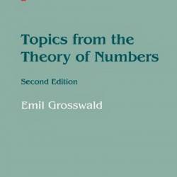 Topics from the Theory of Numbers - Emil Grosswald