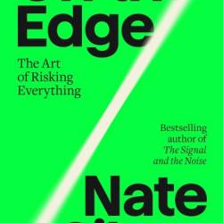 On the Edge: The Art of Risking Everything - Nate Silver