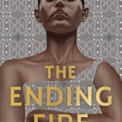 The Ending Fire: A Novel - Saara El-Arifi