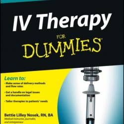 IV Therapy For Dummies - Bettie Lilley Nosek