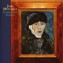 Joni Mitchell - Turbulent Indigo (1994)