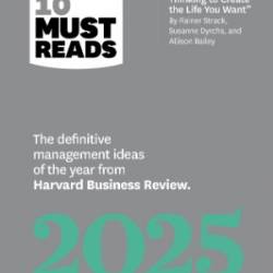 HBR's 10 Must Reads 2024: The Definitive Management Ideas of the Year from Harvard Business Review - Harvard Business Review