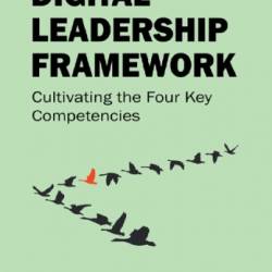 Digital Leadership FrameWork: Cultivating the Four Key Competencies - Amit Prabhu