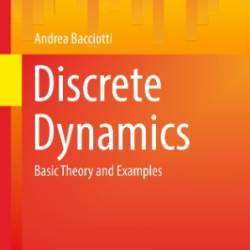 Discrete Dynamics: Basic Theory and Examples - Andrea Bacciotti