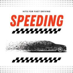 Speeding  Hits for fast Driving (2024) - Pop, Rock