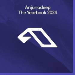 Anjunadeep The Yearbook 2024 (2024) - Electronic, Breaks, House, Deep House, Organic House, Progressive House