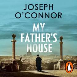 My Father's House (The Rome Escape Line Trilogy #1) - [AUDIOBOOK]