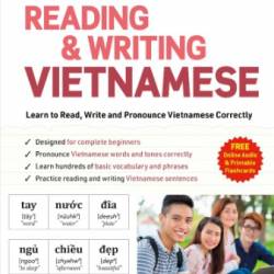 Reading & Writing Vietnamese: A Workbook for Self-Study: Learn to Read, Write and Pronounce Vietnamese Correctly - Tran