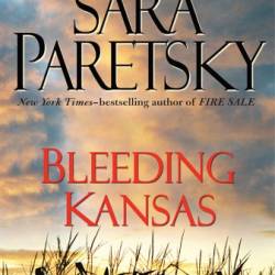 Bleeding Kansas - Sara Paretsky